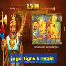 jogo tigre 5 reais